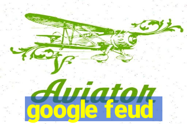 google feud